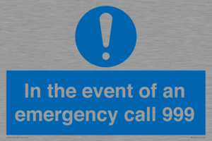 In the event of an emergency call 999
